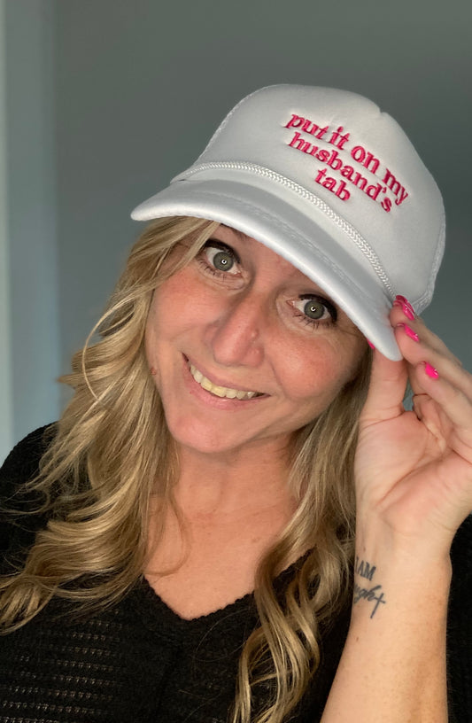 Put it in my husband’s tab Hat