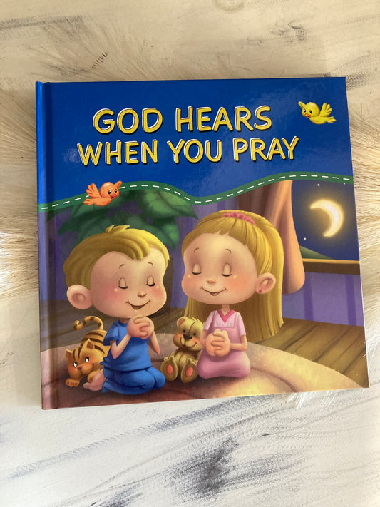 God Hears you when you Pray hardcover Book
